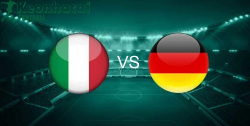 Soi kèo Italia vs Đức - 2h45 ngày 21/3 - UEFA Nations League 1 Soi kèo Italia vs Đức - 2h45 ngày 21/3