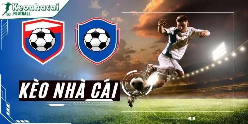 Tìm hiểu kèo nhà cái trong bóng đá cho tân thủ