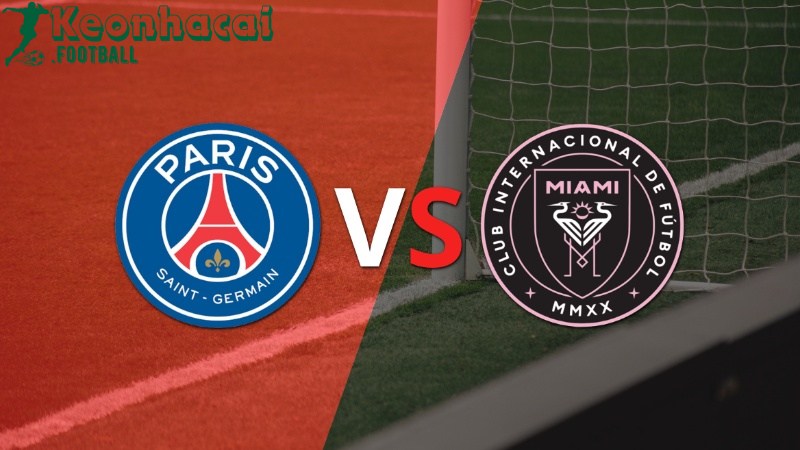 Soi kèo PSG vs Inter Miami - 23h00 ngày 29/6 - FIFA Club World Cup 1 Soi kèo PSG vs Inter Miami - 23h00 ngày 29/6