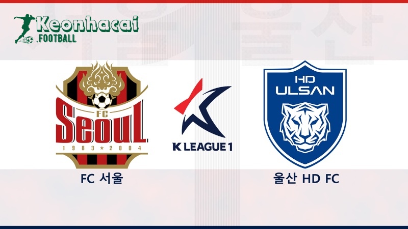 Soi kèo FC Seoul vs Ulsan HD - 17h00 ngày 20/7 - K League 1 1 Soi kèo FC Seoul vs Ulsan HD - 17h00 ngày 20/7 - K League 1