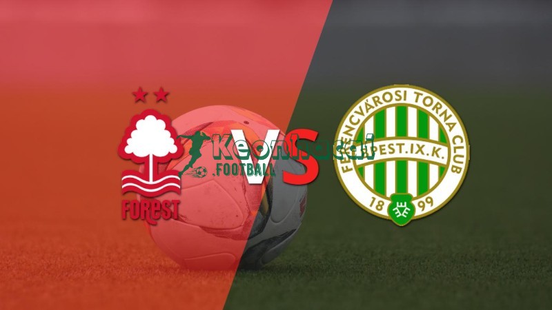 Soi kèo Nottingham vs Ferencvaros - 3h00 30/01 - Europa League 1 Soi kèo Nottingham vs Ferencvaros - 3h00 30/01