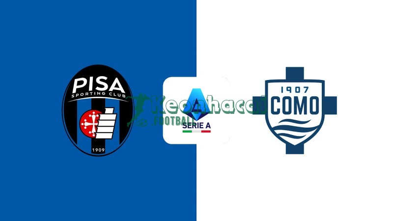 Soi kèo Pisa vs Como - 21h00 ngày 06/01 - Serie A 1 Soi kèo Pisa vs Como - 21h00 ngày 06/01 - Serie A