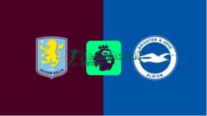 Soi kèo Aston Villa vs Brighton - 2h30 ngày 12/02 - Ngoại hạng Anh