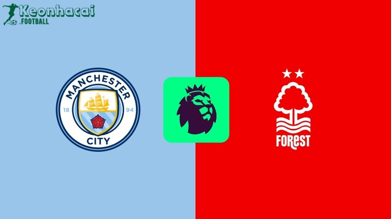 Soi kèo Manchester City vs Nottingham - 3h30 ngày 05/3 - Ngoại hạng Anh 1 Soi kèo Manchester City vs Nottingham - 2h30 ngày 05/3 - Ngoại hạng Anh