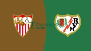 Soi kèo Sevilla vs Rayo Vallecano - 0h30 ngày 09/3 - La Liga