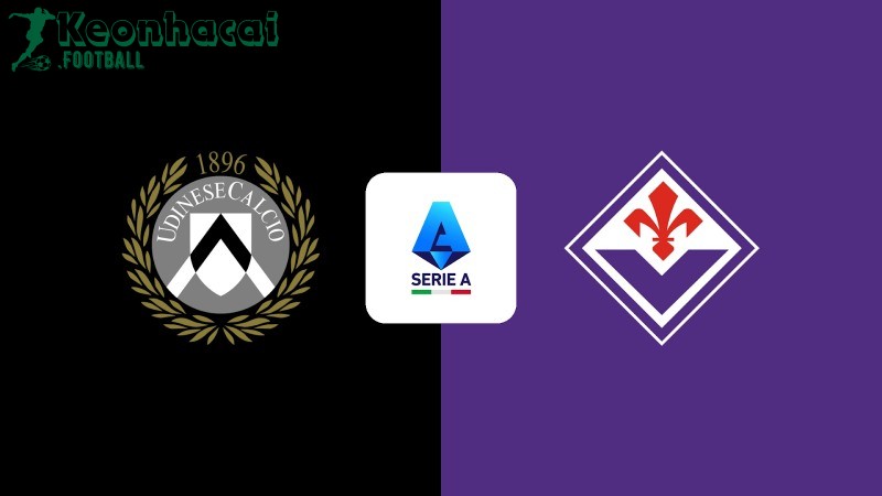 Soi kèo Udinese vs Fiorentina - 2h45 ngày 03/03 - Serie A