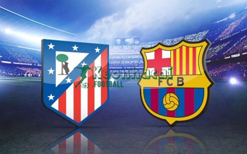 Soi kèo Atletico Madrid vs Barcelona - 2h00 ngày 05/4 - La Liga 1 Soi kèo Atletico Madrid vs Barcelona - 2h00 ngày 05/4 - La Liga