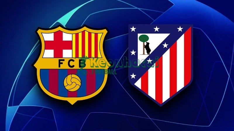 Soi kèo Barcelona vs Atlético Madrid - 2h00 ngày 09/4 - Champions League