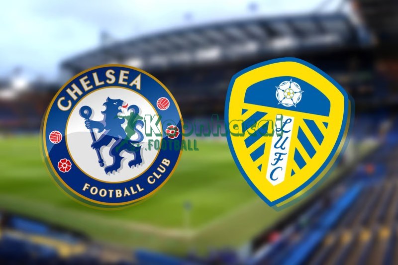 Soi kèo Chelsea vs Leeds - 21h00 ngày 26/4 - FA Cup 1 Soi kèo Chelsea vs Leeds - 21h00 ngày 26/4 - FA Cup