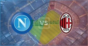 Soi kèo Napoli vs AC Milan - 1h45 07/4 - Serie A