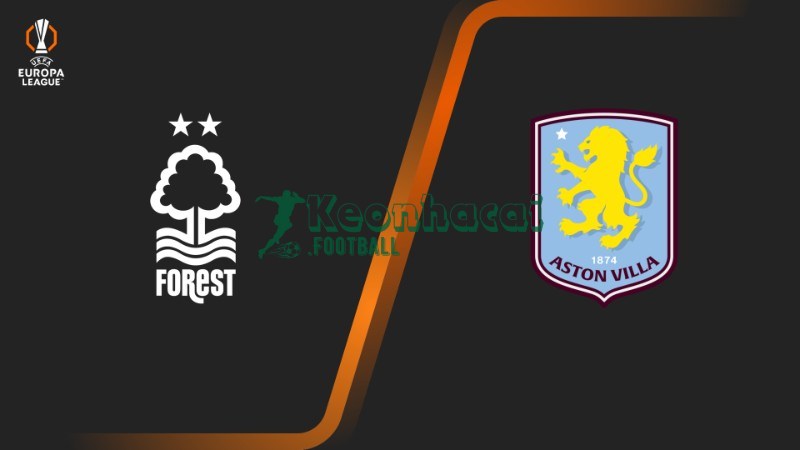 Soi kèo Nottingham vs Aston Villa - 2h00 01/5 - Europa League 1 Soi kèo Nottingham vs Aston Villa - 2h00 01/5 - Europa League