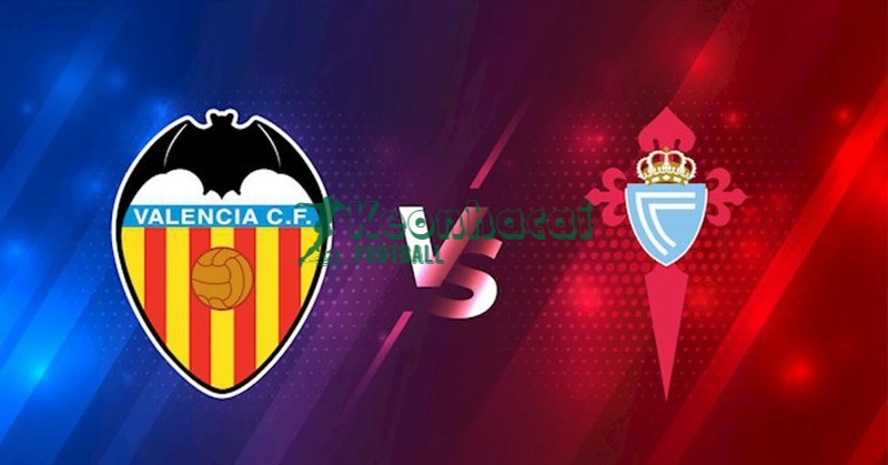 Soi kèo Valencia vs Celta Vigo - 21h15 ngày 05/4 - La Liga 1 Soi kèo Valencia vs Celta Vigo - 21h15 ngày 05/4 - La Liga