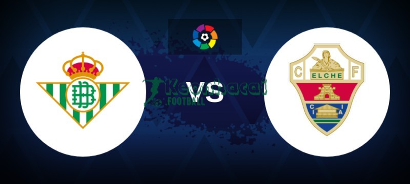 Soi kèo Real Betis vs Elche - 1h00 ngày 13/5 - La Liga 1 Soi kèo Real Betis vs Elche - 1h00 ngày 13/5 - La Liga