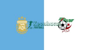 Soi kèo Argentina vs Algeria - 8h00 ngày 17/6 - World Cup