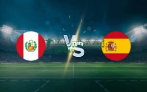 Soi kèo Peru vs Tây Ban Nha - 9h00 ngày 09/6 - Giao hữu quốc tế